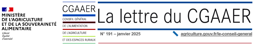 La lettre du conseil général de l'alimentation de l'agriculture et des espaces ruraux (CGAAER) n° 191 janvier 2025