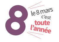 Le 8 mars c'est toute l'année !