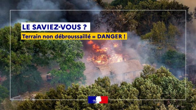 Vignette campagne débroussaillement : Le saviez vous : Térrain non débrousaillé égal danger